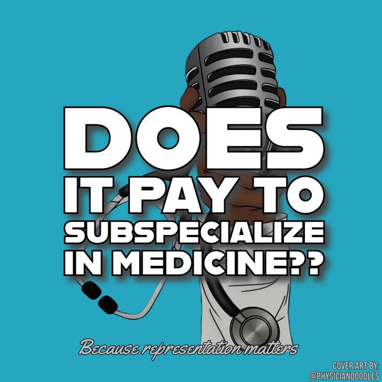 cover art for Does it pay to subspecialize in medicine?