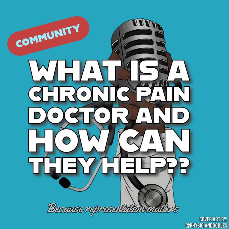 cover art for What is a Chronic Pain Doctor and How Can They Help??