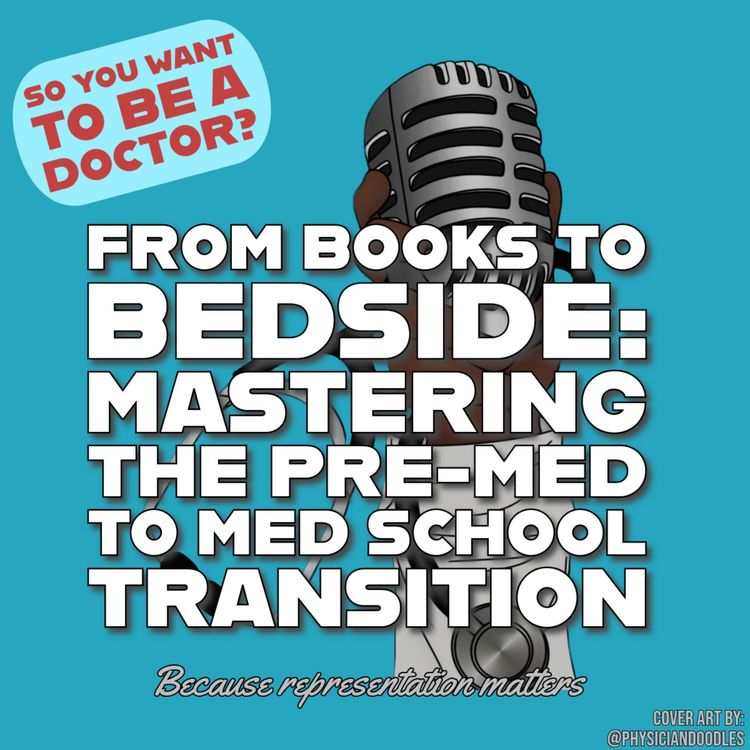 cover art for From Books to Bedside: Mastering the Pre-Med to Med School Transition