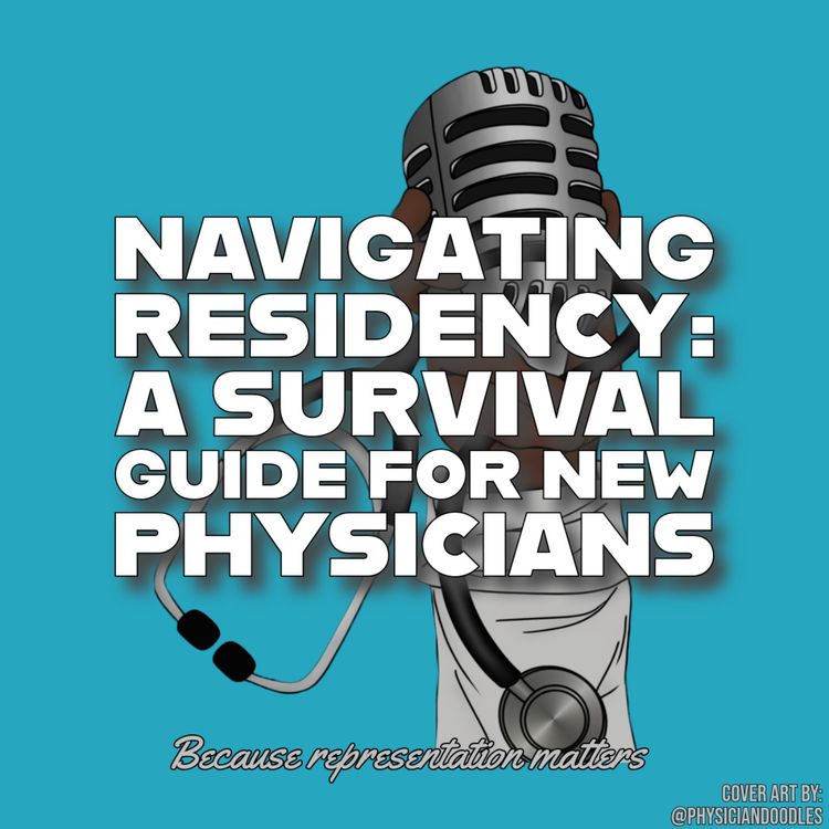 cover art for Navigating Residency: A Survival Guide for New Physicians
