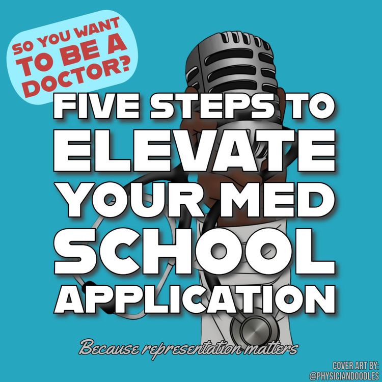 cover art for Five Steps to Elevate Your Med School Application