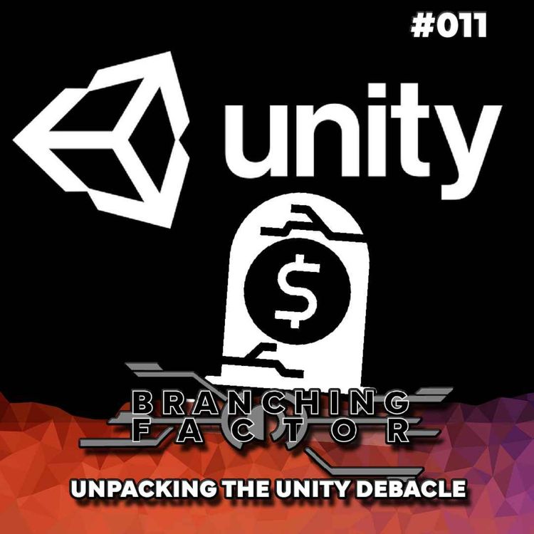 cover art for #011: Unpacking the Unity Debacle