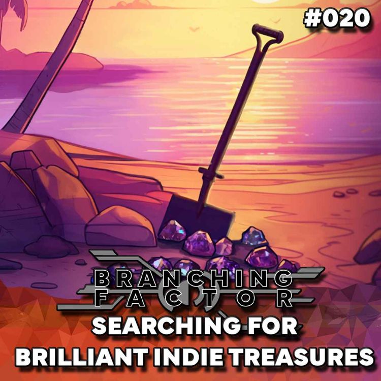 cover art for #020 - Searching for Brilliant Indie Treasures with Quang and Jupiter Hadley