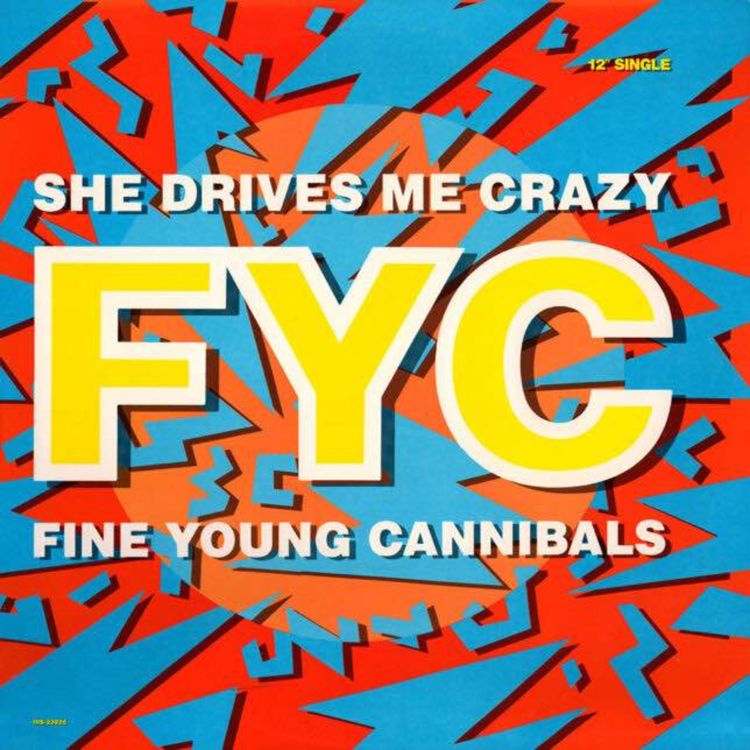 cover art for Fine Young Cannibals - She Drives Me Crazy (US 12”)