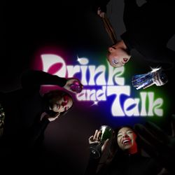 cover art for Drink and Talk