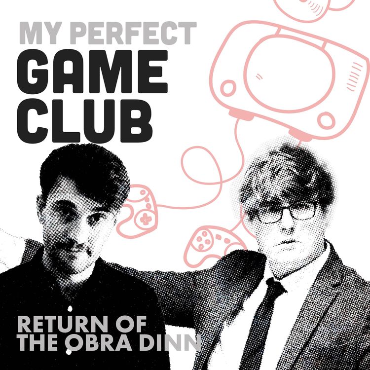 cover art for Game Club (with Glenn Moore): Return of the Obra Dinn.