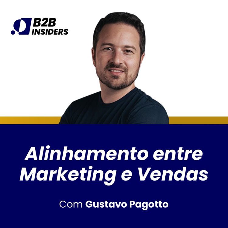 cover art for #13 - Alinhamento entre Marketing e Vendas - Gustavo Pagotto