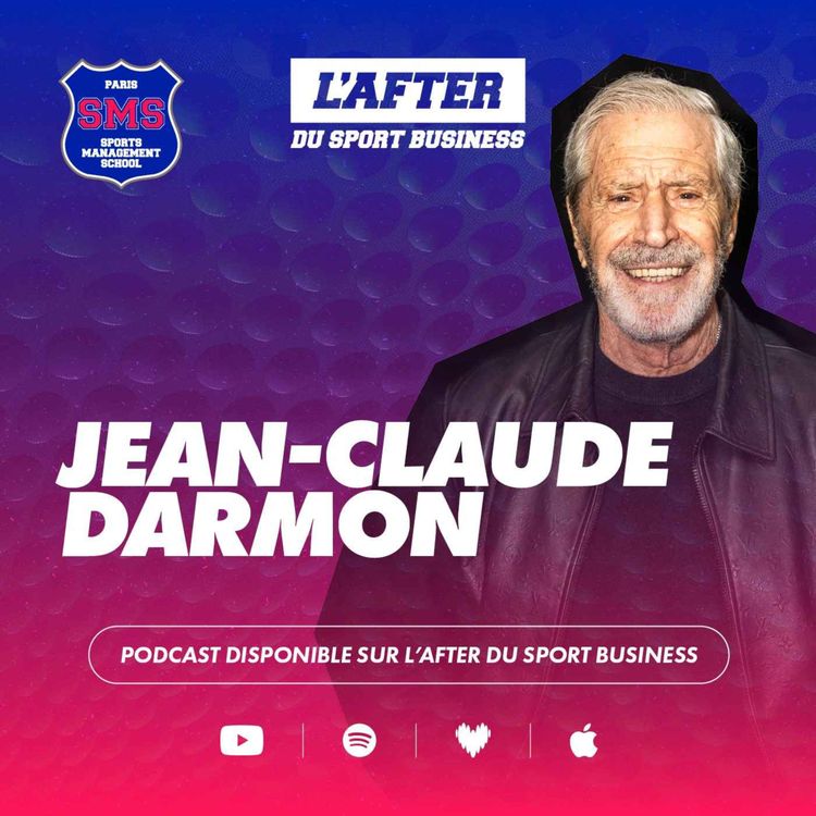 cover art for L’After du Sport – Jean-Claude Darmon : l’homme qui a révolutionné le sponsoring sportif