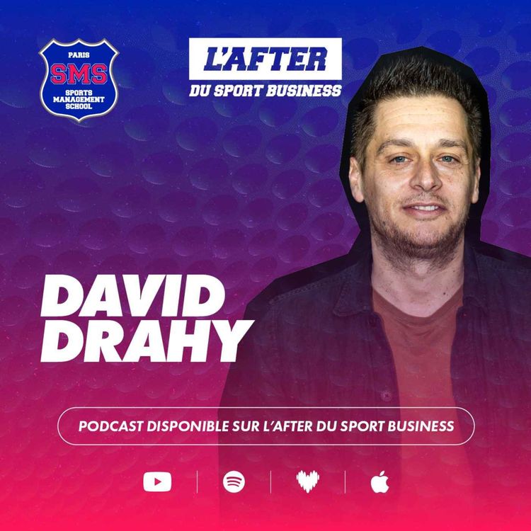 cover art for L’After du Sport – David Drahy : l’évolution des réseaux sociaux dans le marketing sportif