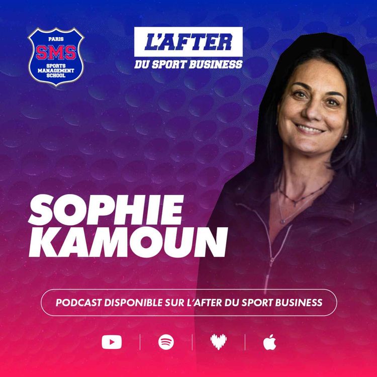 cover art for L’After du Sport - Sophie Kamoun : les relations entre athlètes et agents.