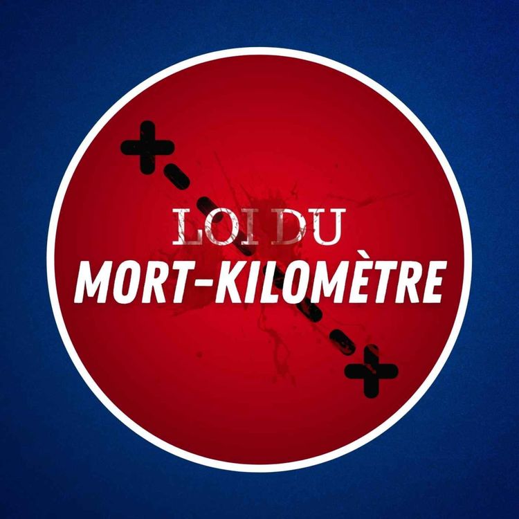 cover art for Qu’est-ce que la loi du mort-kilomètre ?