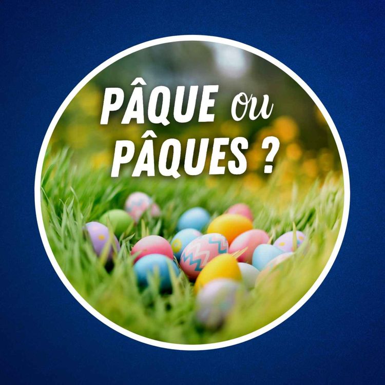 cover art for D'où vient la fête de Pâque(s) ?