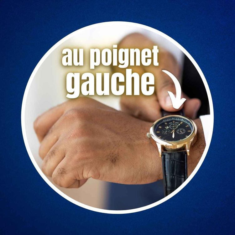 cover art for Pourquoi porte-t-on sa montre à gauche ?