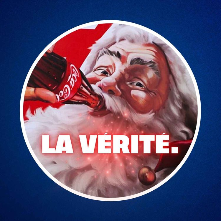 cover art for Coca-Cola a-t-il inventé le Père Noël ? 🎅