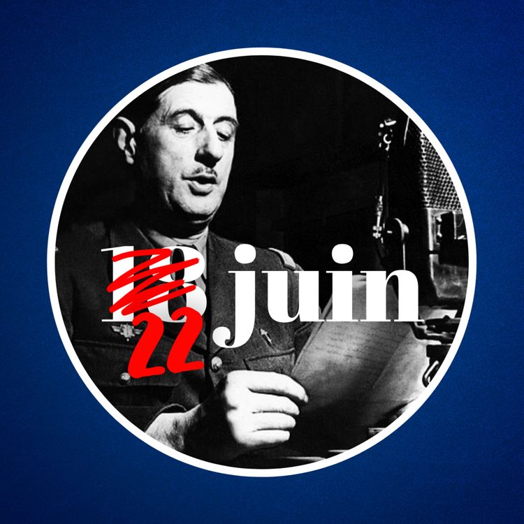 cover art for L'appel du 18 juin 1940 a-t-il vraiment été prononcé le 18 juin ?