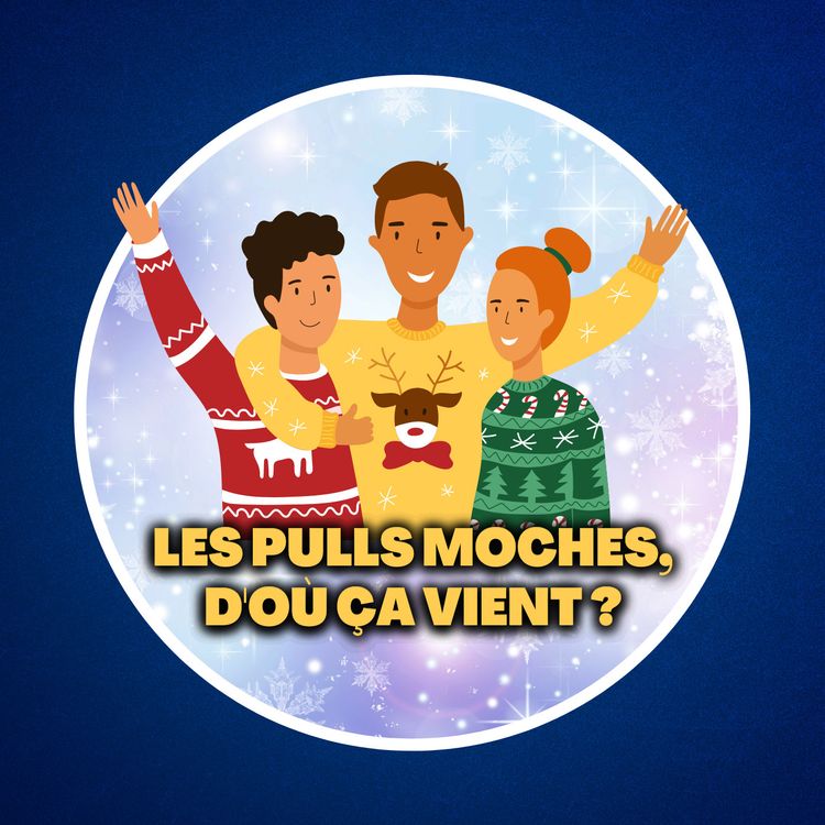 cover art for D'où vient la tradition des pulls moches de Noël ?