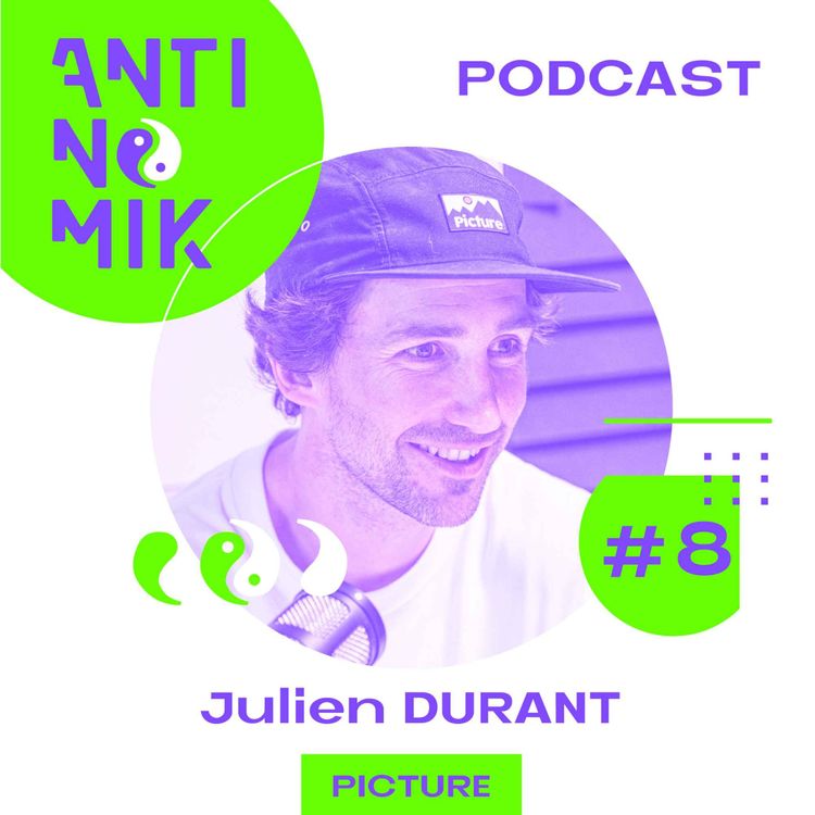 cover art for #8 - Julien Durant - PICTURE - "La valeur du partage #antinomik"