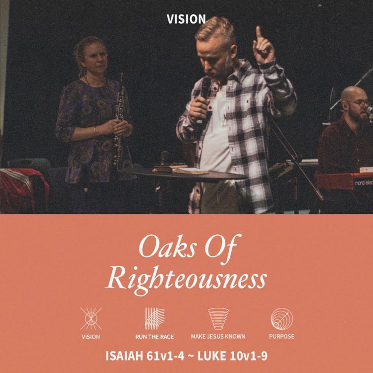 cover art for Oaks Of Righteousness (Isaiah 61:1-4, Luke 10:1-9 )