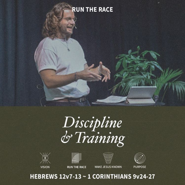 cover art for Discipline & Training (Hebrews 12:7-13, 1 Corinthians 9:24-27)