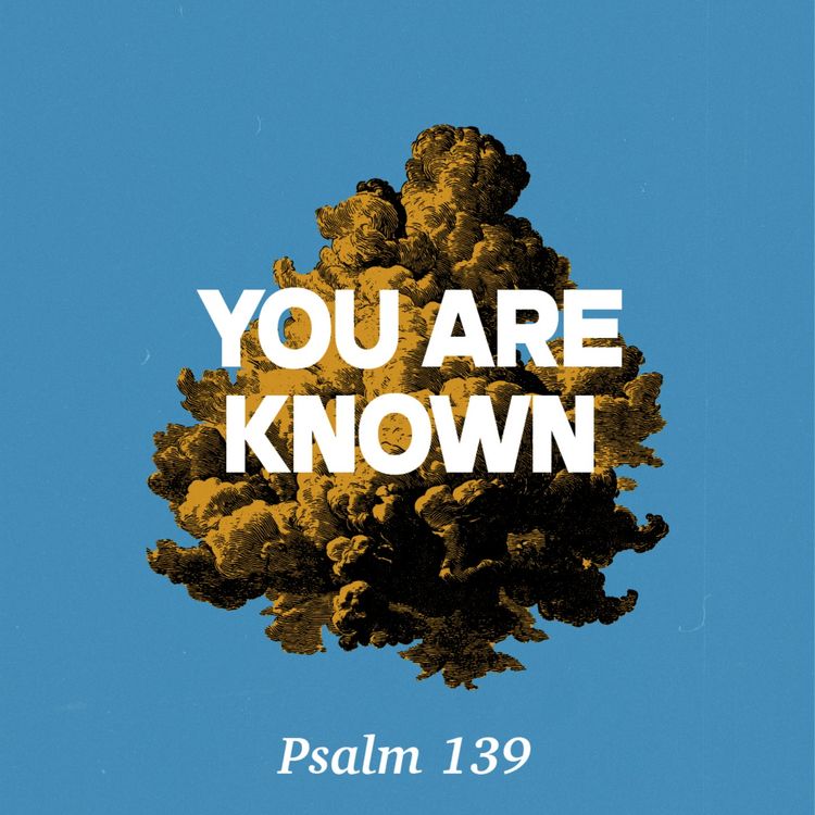 cover art for You Are Known (Psalm 139)