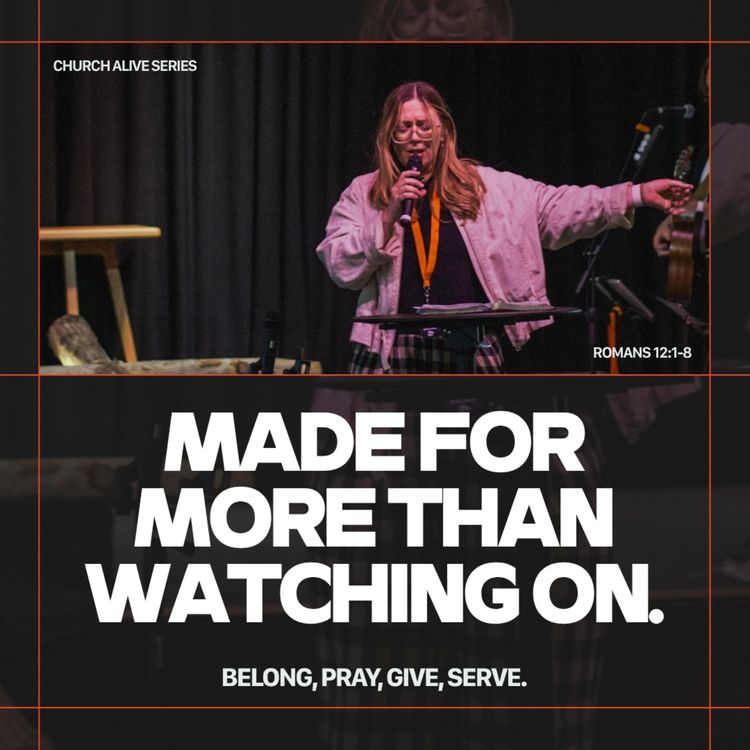 cover art for Made For More Than Watching On: Everyone Serving. (Romans 12:1-8)