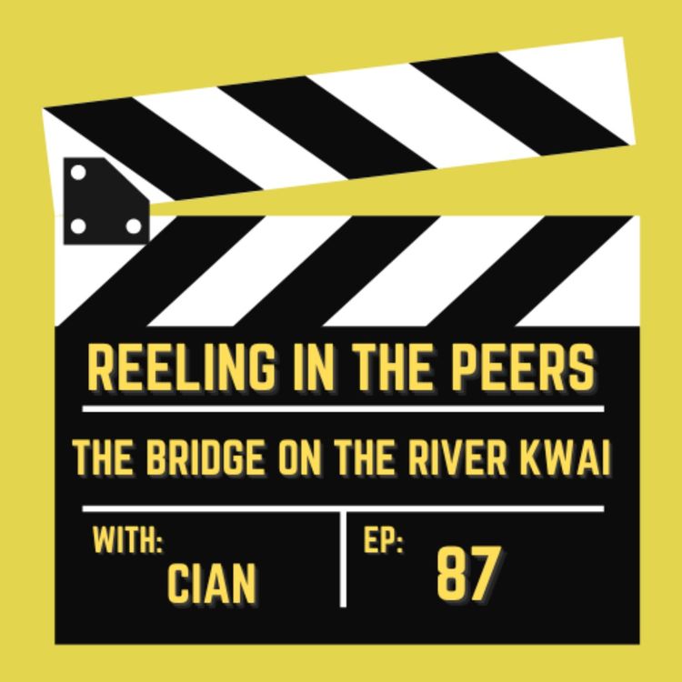 cover art for 87 The Bridge on the River Kwai - Classics with Cian