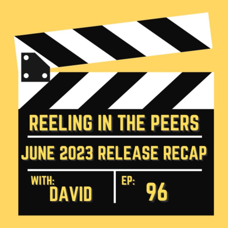 cover art for 96 The Flash, Indiana Jones 5, Asteroid City and More! - June 2023 Release Recap