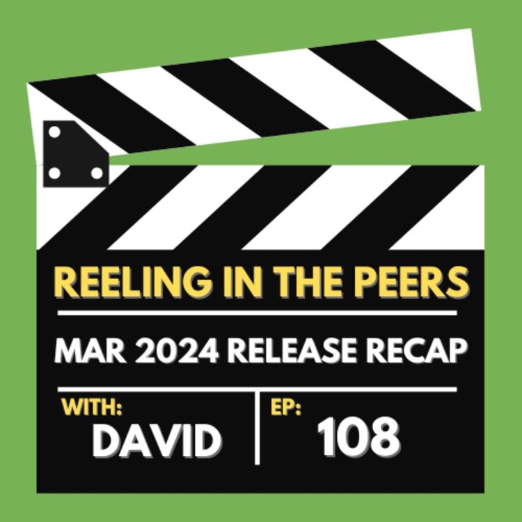 cover art for 108 Dune: Part Two, Road House, Godzilla x Kong and More! - March 2024 Release Recap