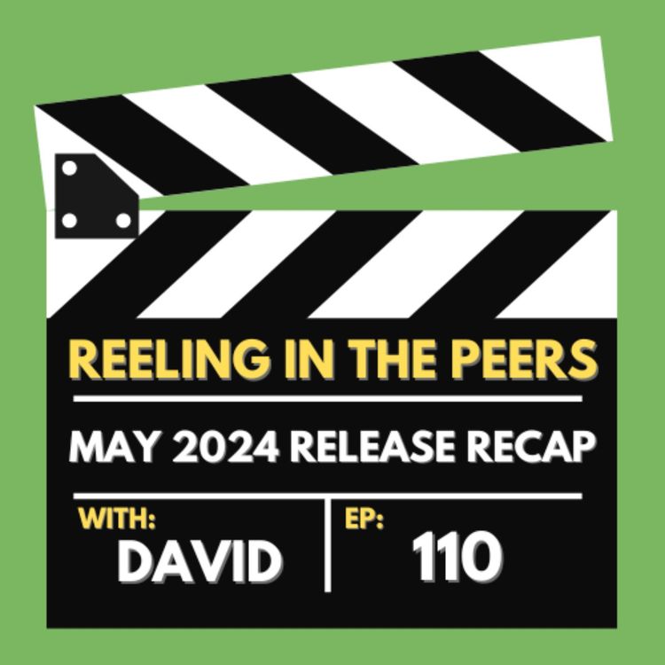 cover art for 110 The Fall Guy, Furiosa, Kingdom of the Planet of the Apes and More! - May 2024 Release Recap
