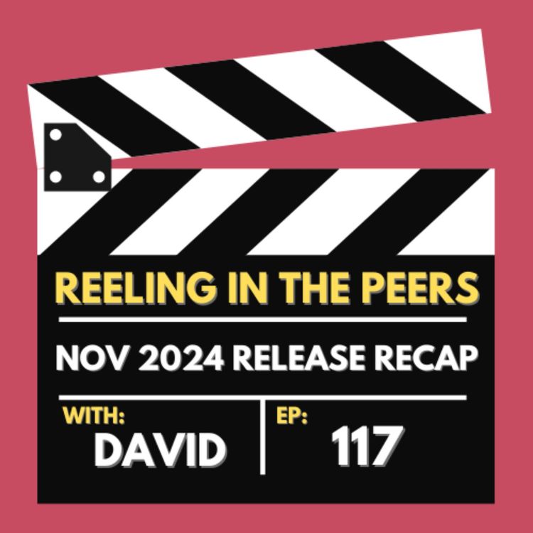 cover art for 117 Wicked, Gladiator II, Moana 2 and More! - November 2024 Release Recap