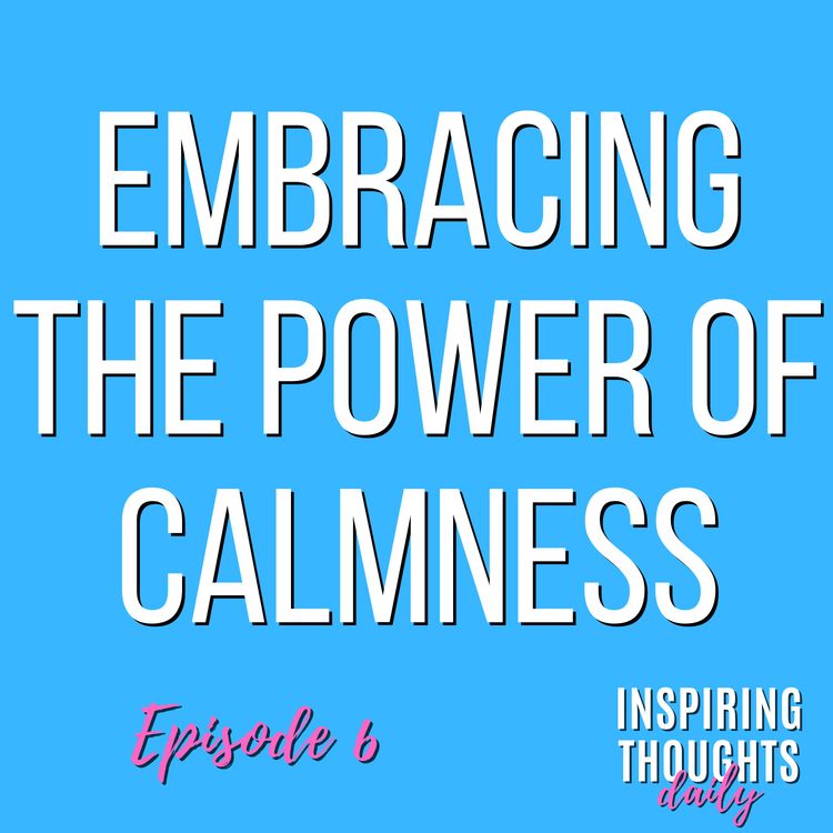 cover art for Embracing the Power of Calmness