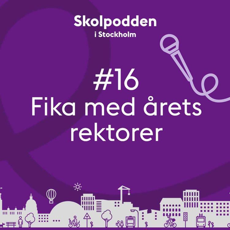 cover art for 16. Fika med årets rektorer