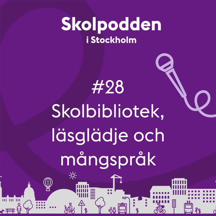 cover art for 28. Skolbibliotek, läsglädje och mångspråk