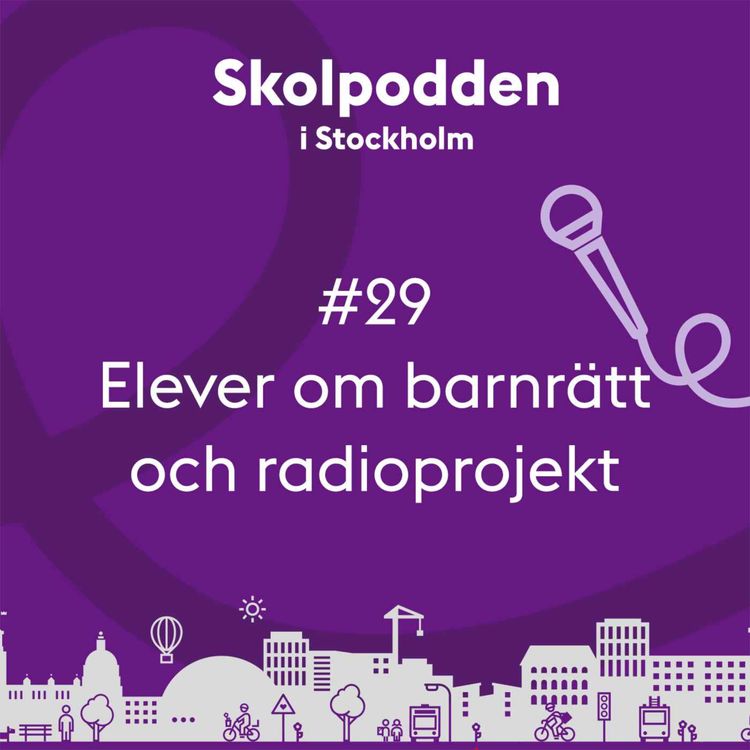 cover art for 29. Elever om barnrätt och radioprojekt