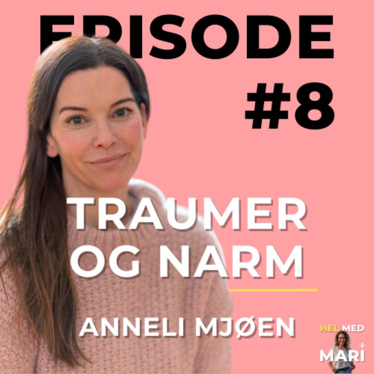 cover art for #8 - Anneli Mjøen - Komplekse traumer og NARM