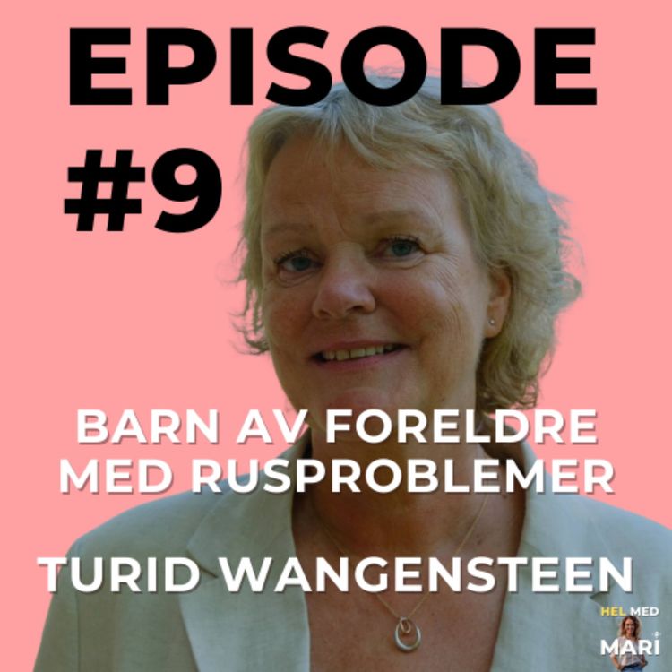 cover art for #9 - Turid Wangensteen - Barn av foreldre med rusproblemer