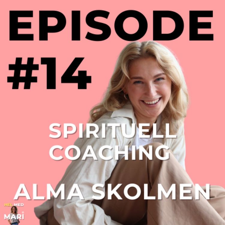 cover art for #14 - Alma Skolmen - Spirituell coaching