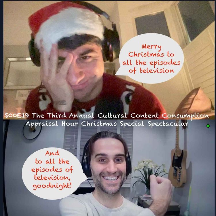cover art for S00E19 The Third Annual Cultural Content Consumption Appraisal Hour Christmas Special Spectacular