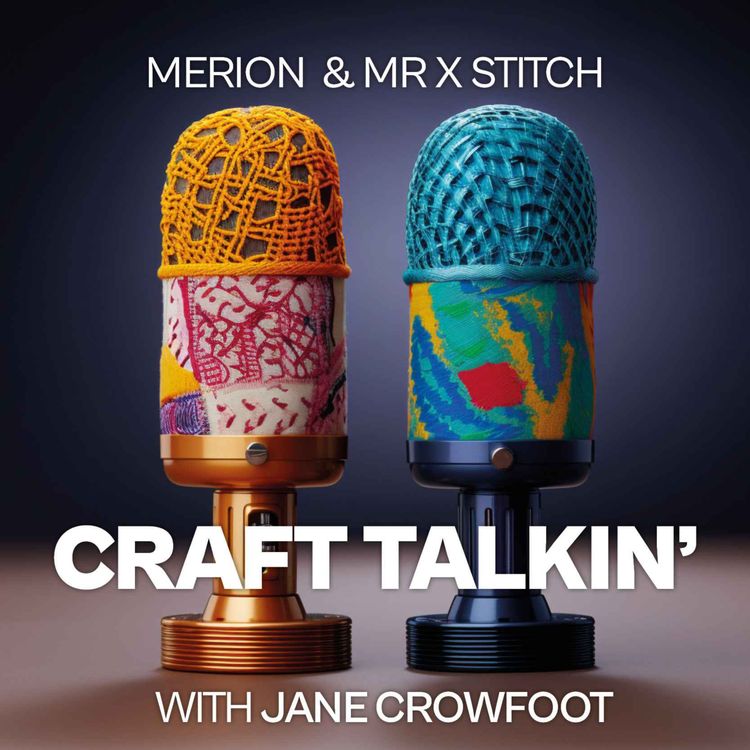 cover art for Craft Talkin' with Jane Crowfoot [CT003]