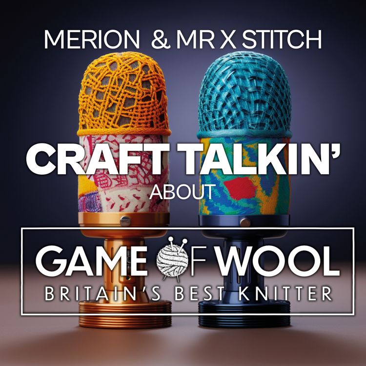 cover art for Craft Talkin' about Game of Wool - Icons Week! [CTGoW002]