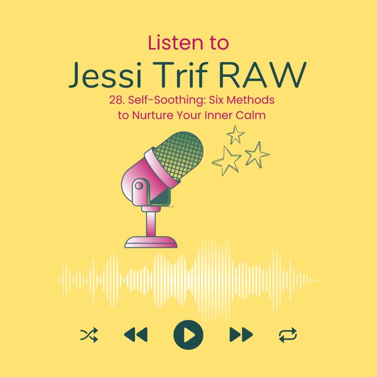 cover art for 28. Self-Soothing: Methods to Nurture Your Inner Calm