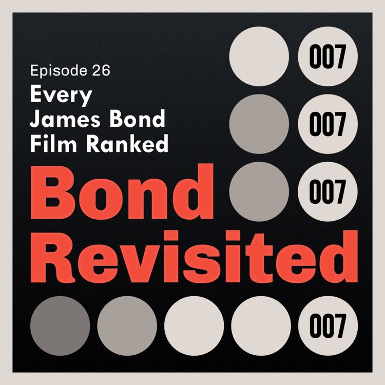 cover art for Every James Bond Film Ranked - Episode 26