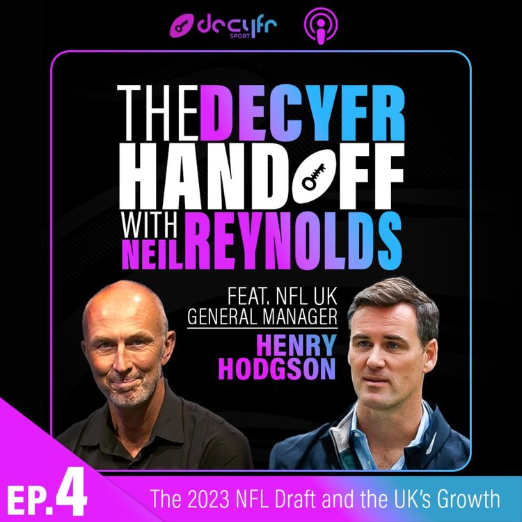 cover art for The 2023 NFL Draft, London Games and the NFL’s Growth in the UK with Henry Hodgson