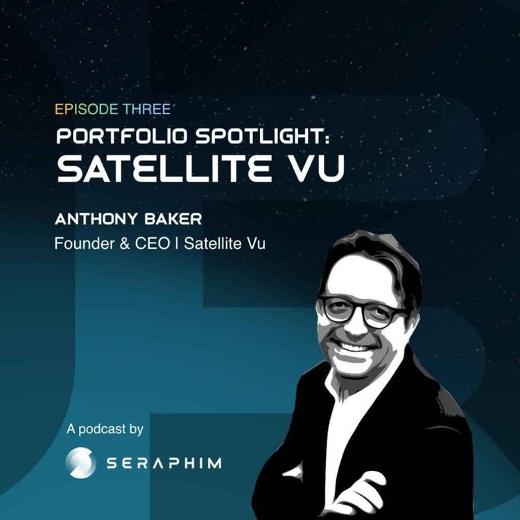 cover art for Portfolio Spotlight: Anthony Baker, Founder and CEO of Satellite Vu