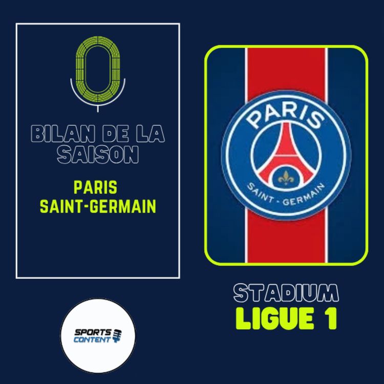 cover art for Bilan saison 23/24 : Paris Saint-Germain !