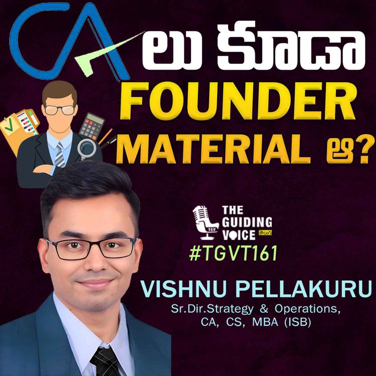 cover art for CA (Chartered Accountant) లు కూడా Founder material aa? | Vishnu Pellakuru | #TGVT161
