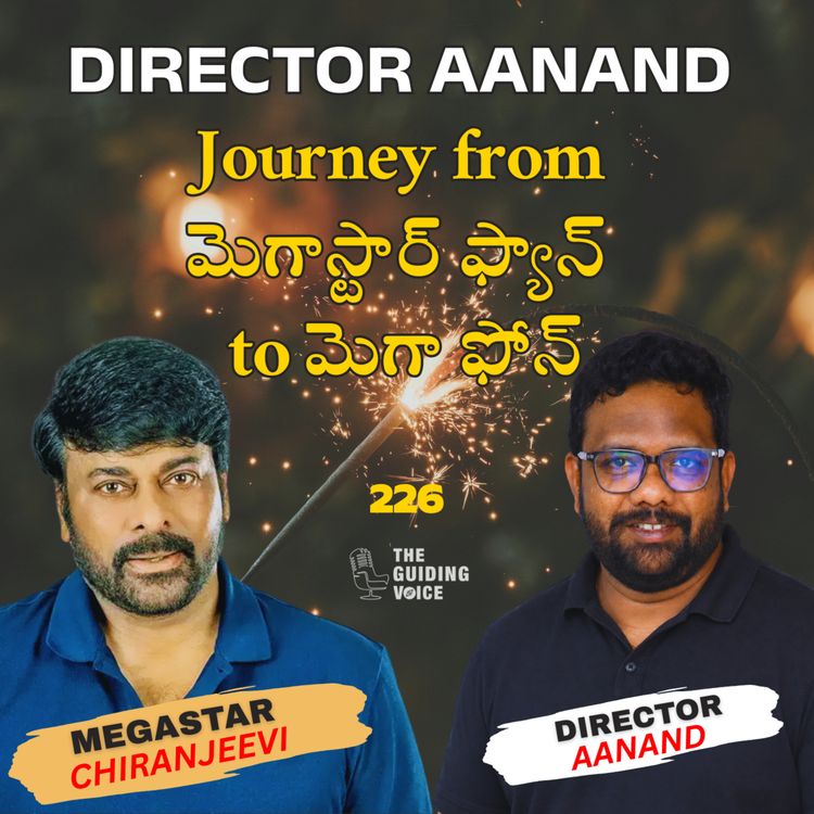 cover art for Megastar చిరంజీవి గారిని కలవడానికి సినిమా డైరెక్టర్ అయ్యారా? | ఆనంద్ కొలగాని రియల్ స్టోరీ | #TGVT226