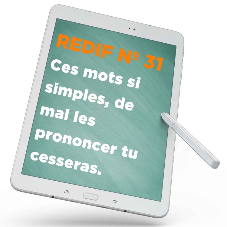 cover art for Redif nº 31 : Ces mots si simples, de mal les prononcer tu cesseras.