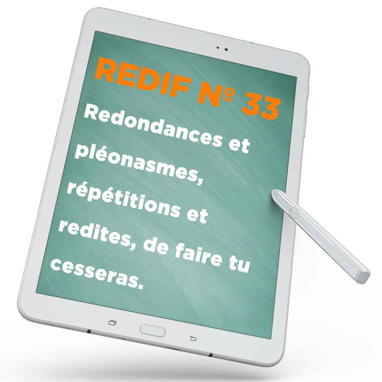 cover art for Redif nº 33 : Redondances #1 : répétitions ou redites, de faire tu cesseras.