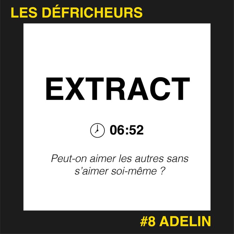 cover art for [EXTRACT] - Peut-on aimer les autres sans s'aimer soi-même ?